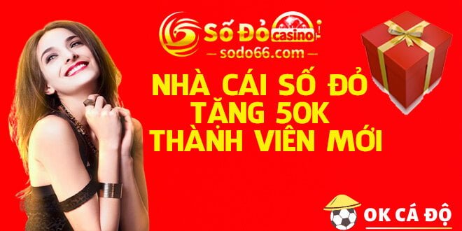 Nhà cái Số Đỏ tặng 50k cho thành viên mới