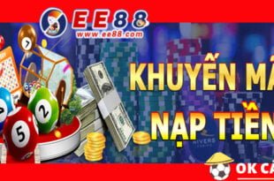 EE88 Tặng nạp tiền cho thành viên cũ và mới đến 1 triệu 888