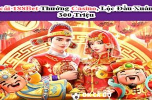 188Bet Thuong Casino Loc Dau Xuan Den 300 Trieu