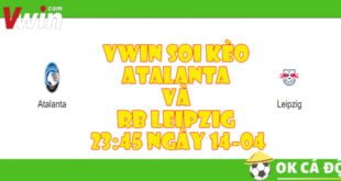 VWIN Soi Keo Atalanta va RB Leipzig 2345 Ngay 1404
