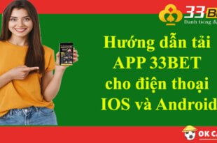Hướng dẫn tải APP 33BET cho điện thoại IOS và Android