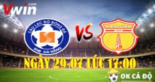 VWIN Soi kèo Đà Nẵng Vs Nam Định 17h00 ngày 29-07-2022 3