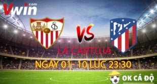 trận đấu hôm nay Savilla vs Atletico Madrid