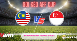 Soi kèo Malaysia vs Singapore
