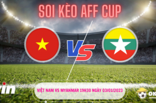 Soi kèo Việt Nam vs Myanmar